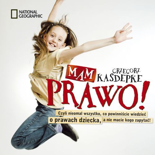 mam-prawo-czyli-nieomal-wszystko-co-powinniscie-wiedziec-o-prawach-dzecka-a-nie-macie-kogo-zapytac-b-iext8029170